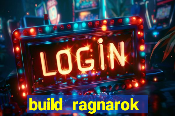 build ragnarok history reborn 1x